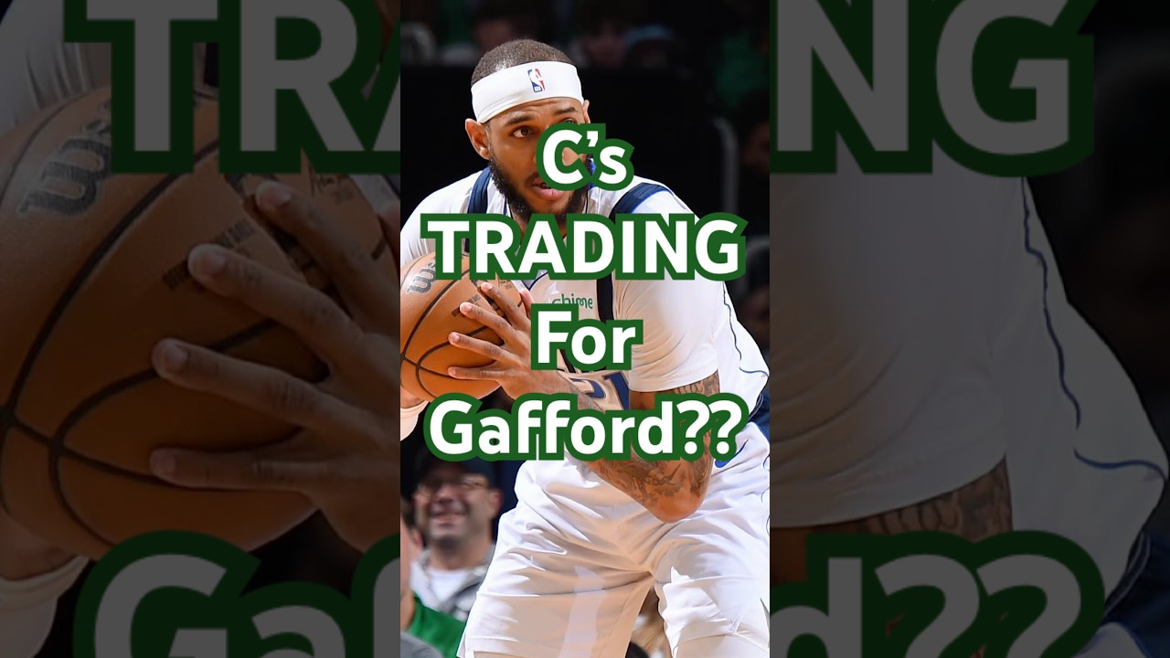 Celtics Trade Talks are ESCALATING on Dallas Mavericks Forward Daniel Gafford